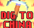 Dig To China